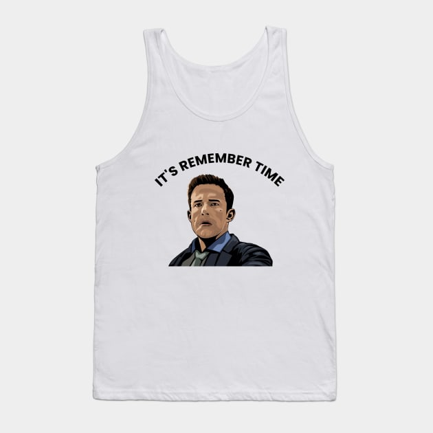 It's Remember Time Tank Top by How Did This Get Made?